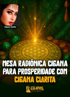 Mesa Radiônica Cigana para Prosperidade com Cigana Clarita