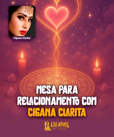Mesa para Relacionamento com Cigana Clarita