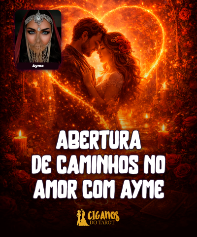 Abertura de Caminhos no Amor com Ayme