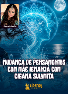 Mudan�a de Pensamentos com M�e Iemanj� com Cigana Sulamita